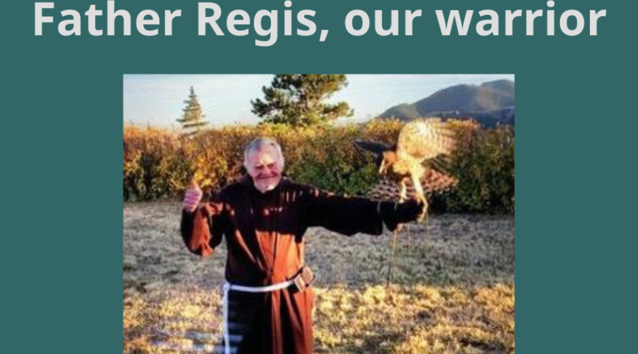 Father Regis, ever our warrior!